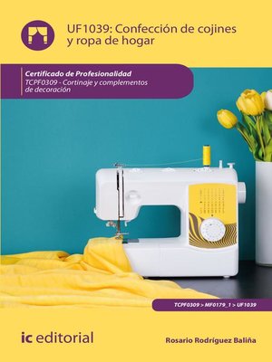cover image of Confección de cojines y ropa de hogar. TCPF0309
